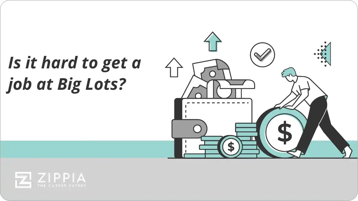 Is it hard to get a job at Big Lots? Zippia