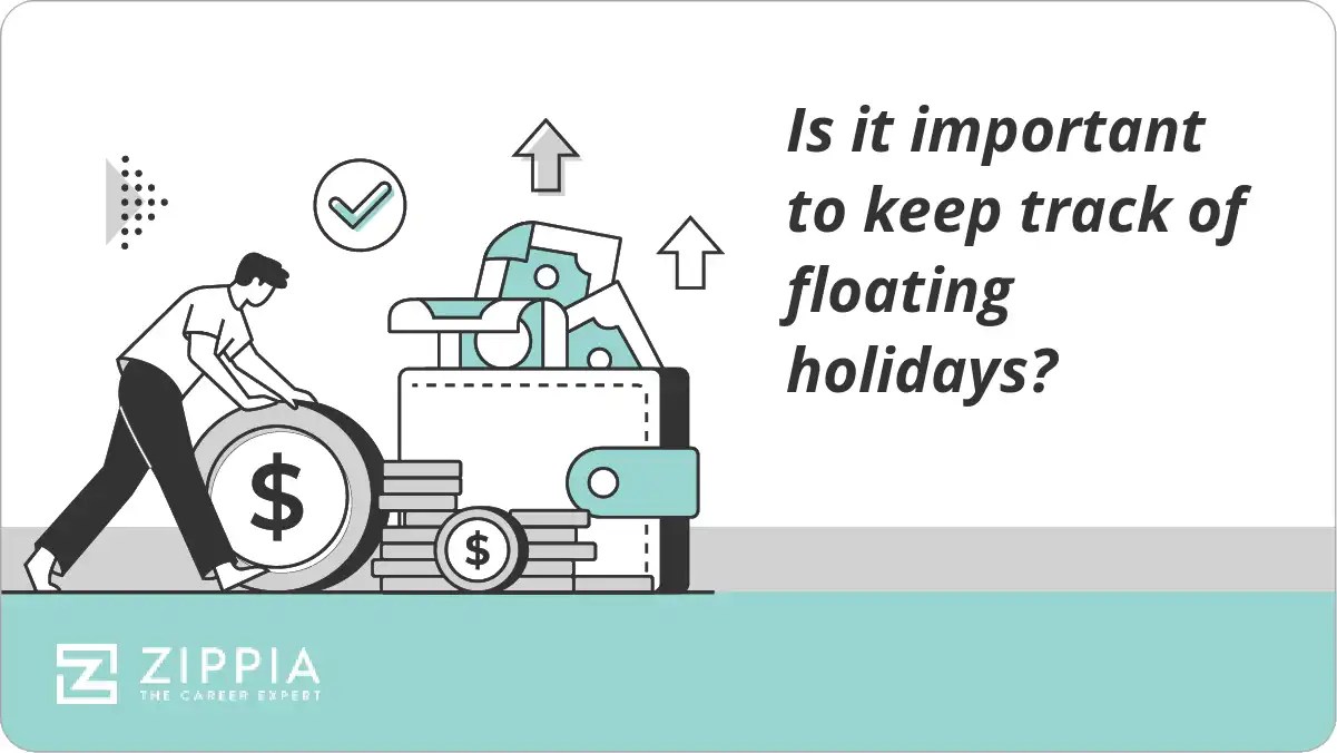 Is it important to keep track of floating holidays? Zippia