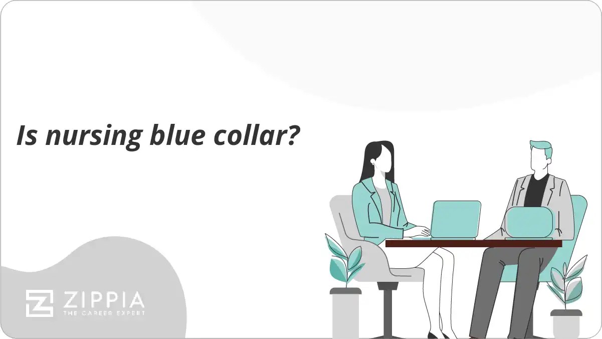 Is nursing blue collar? Zippia