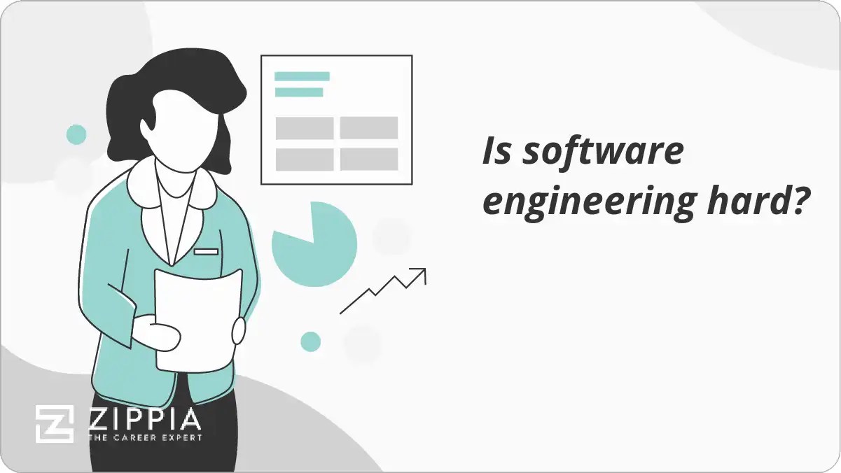 Is software engineering hard? Zippia