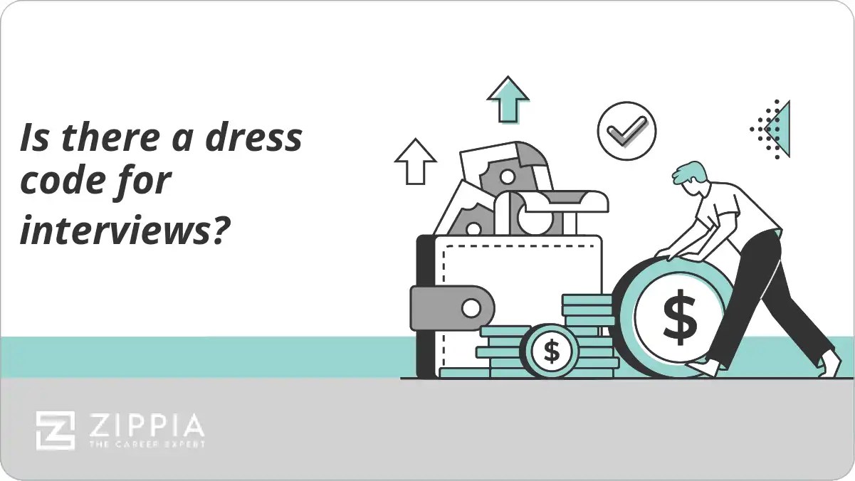 Is there a dress code for interviews? Zippia