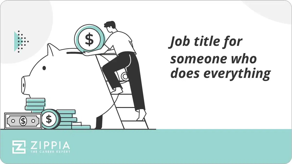 Job title for someone who does everything Zippia