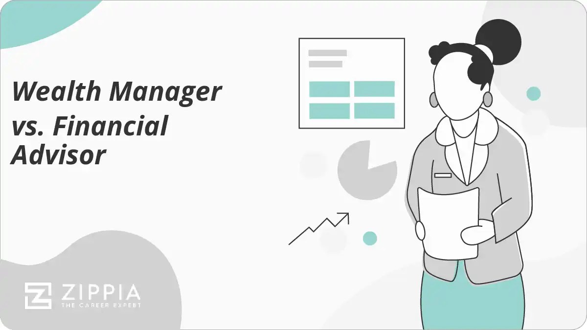 Wealth Manager vs. Financial Advisor Zippia