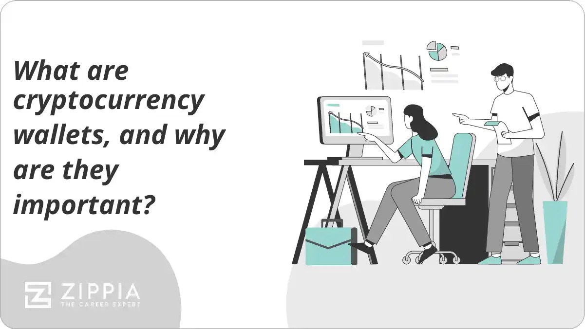 What are cryptocurrency wallets, and why are they important? Zippia