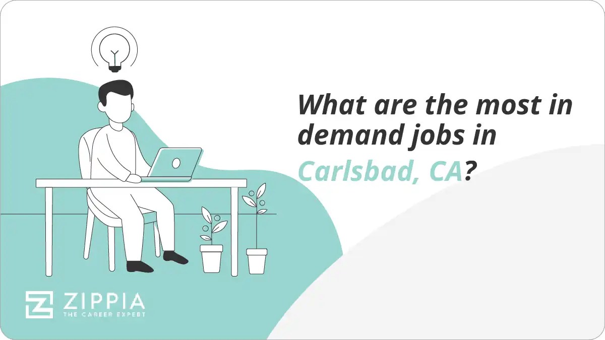What are the most in demand jobs in Carlsbad, CA? Zippia