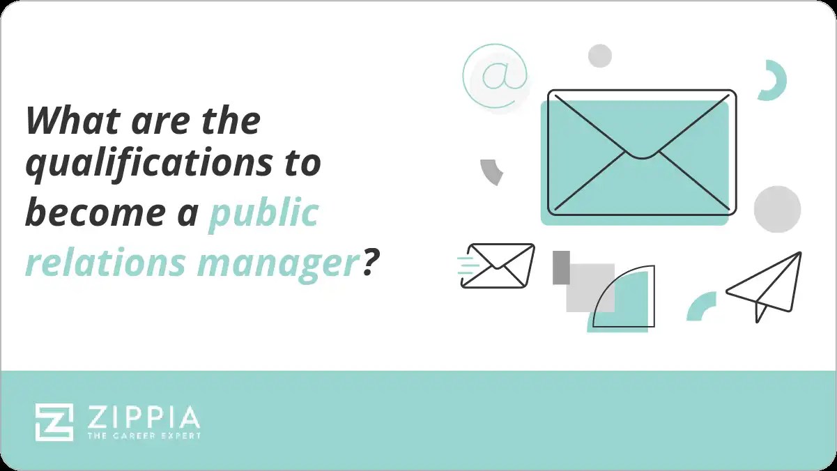 What are the qualifications to a public relations manager? Zippia