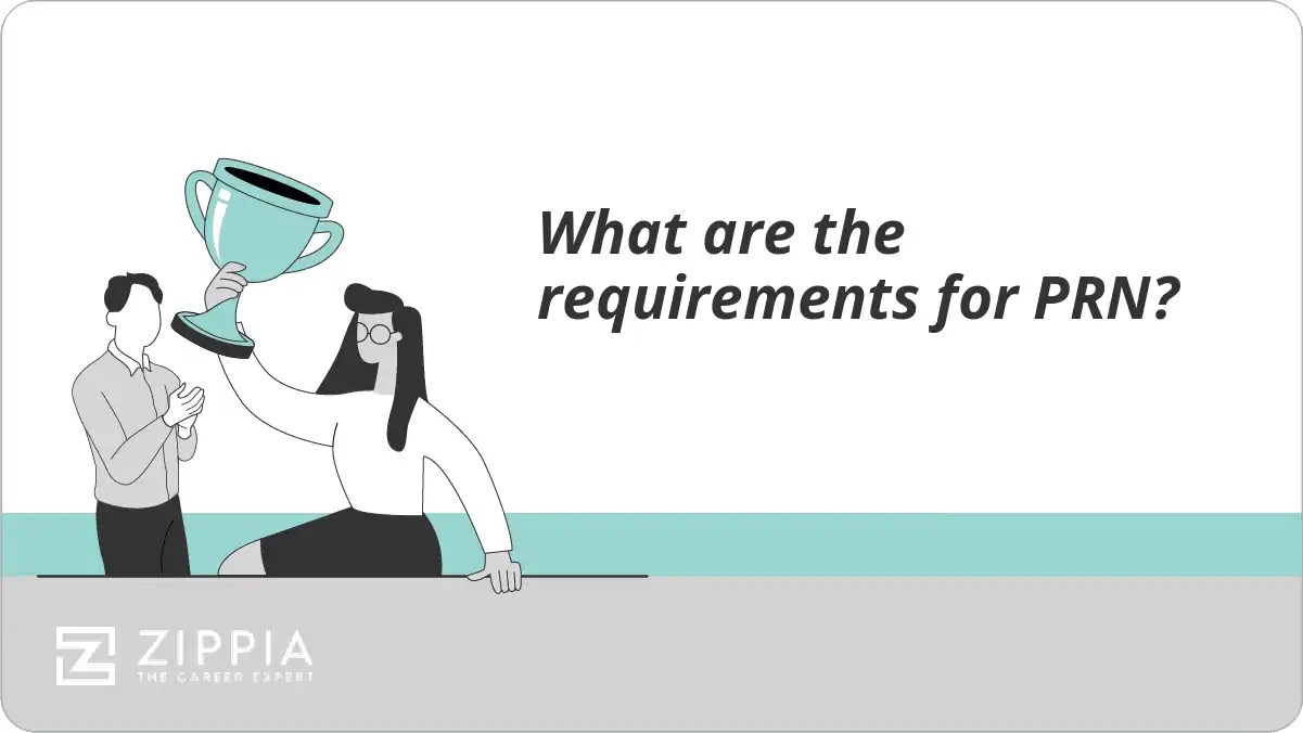What are the requirements for PRN? Zippia