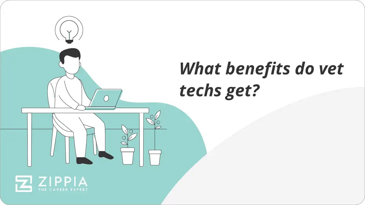 What benefits do vet techs get? Zippia
