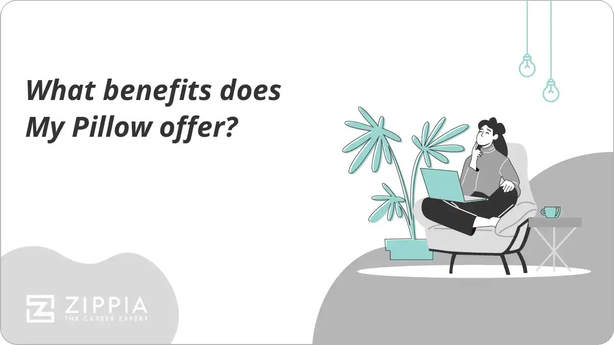 What benefits does My Pillow offer? Zippia