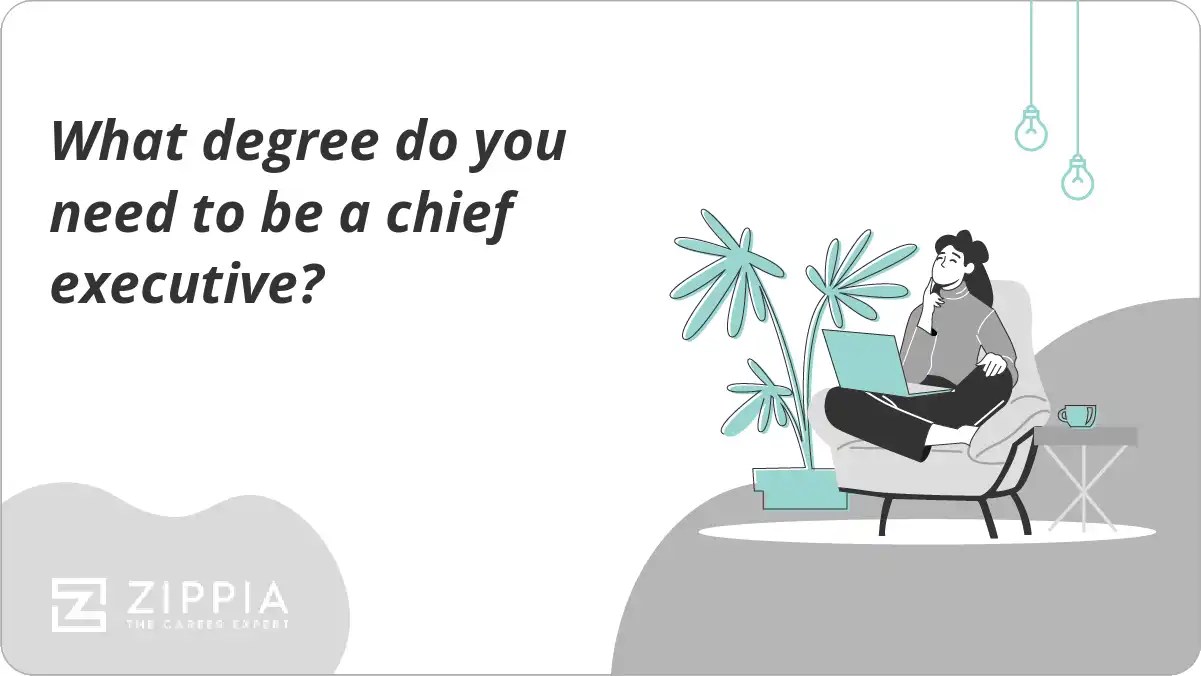 What degree do you need to be a chief executive? Zippia
