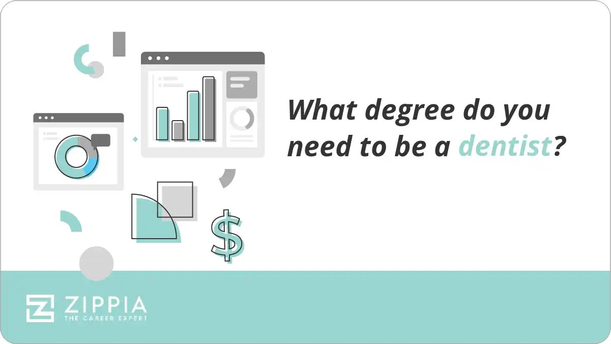 What degree do you need to be a dentist? Zippia