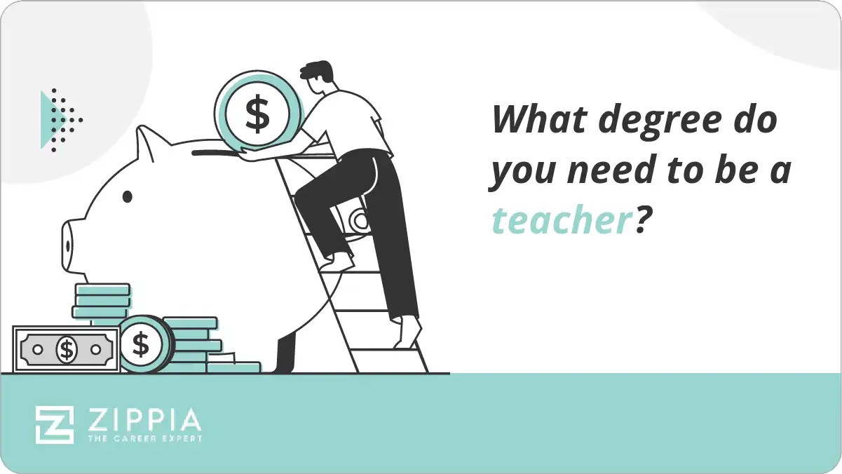 What degree do you need to be a teacher? Zippia