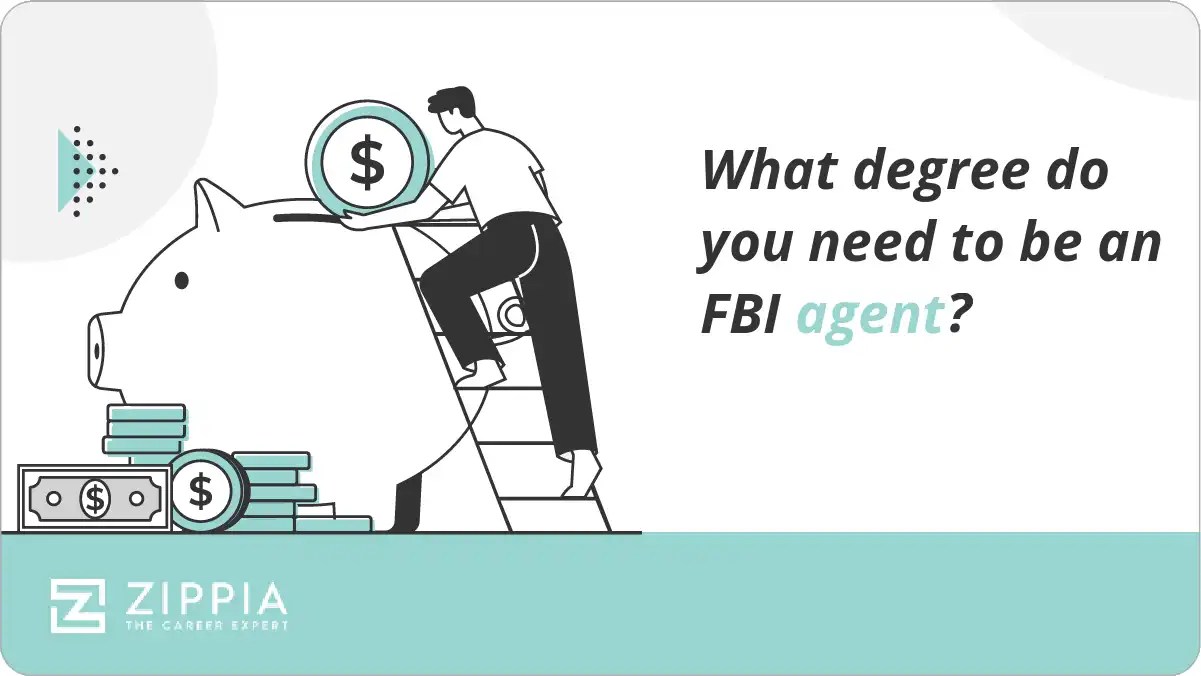 What degree do you need to be an FBI agent? Zippia