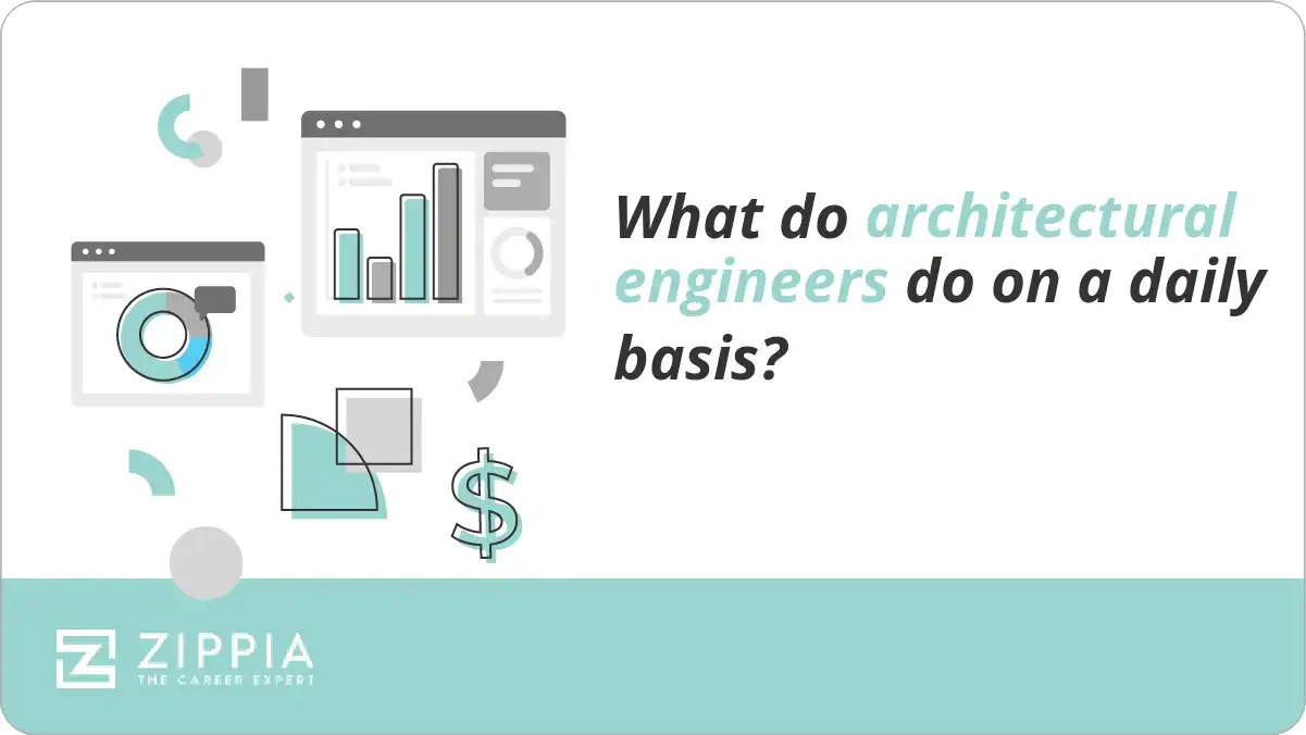 What do architectural engineers do on a daily basis? Zippia