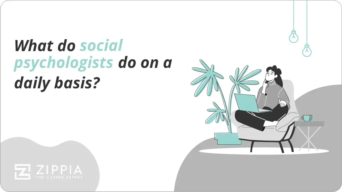 What do social psychologists do on a daily basis? Zippia