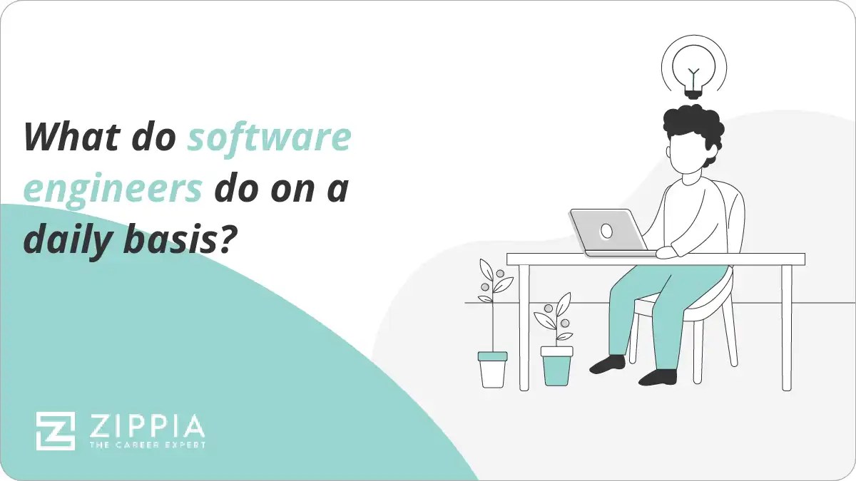 What do software engineers do on a daily basis? Zippia