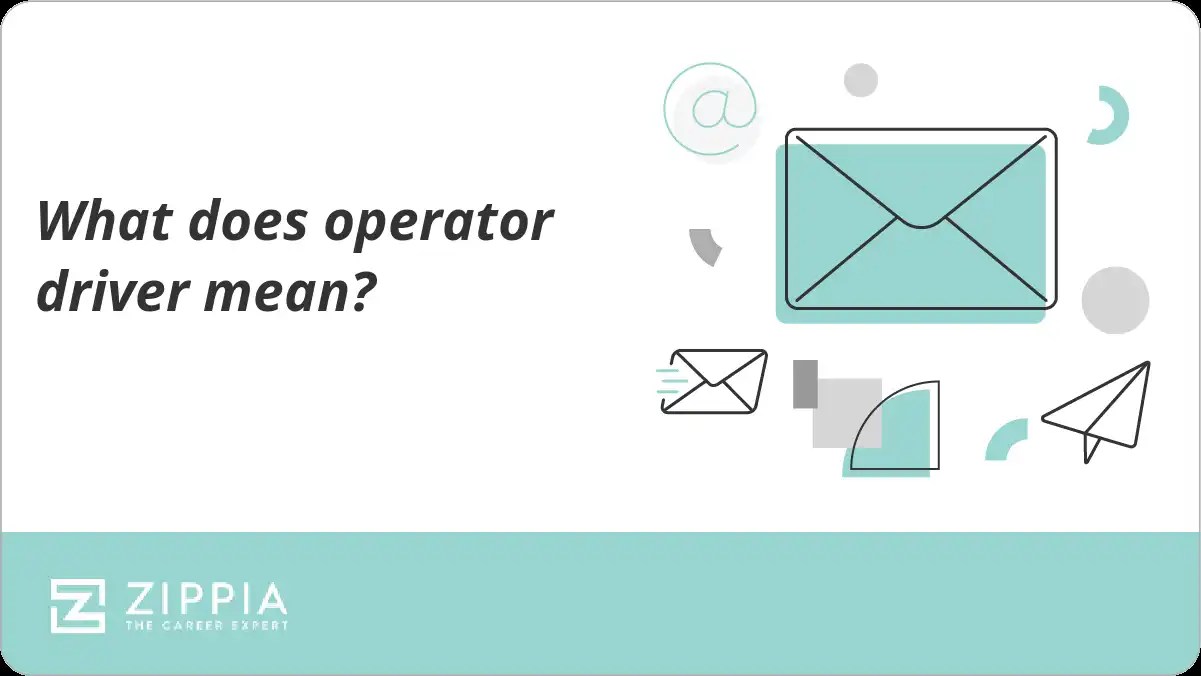 What does operator driver mean? Zippia