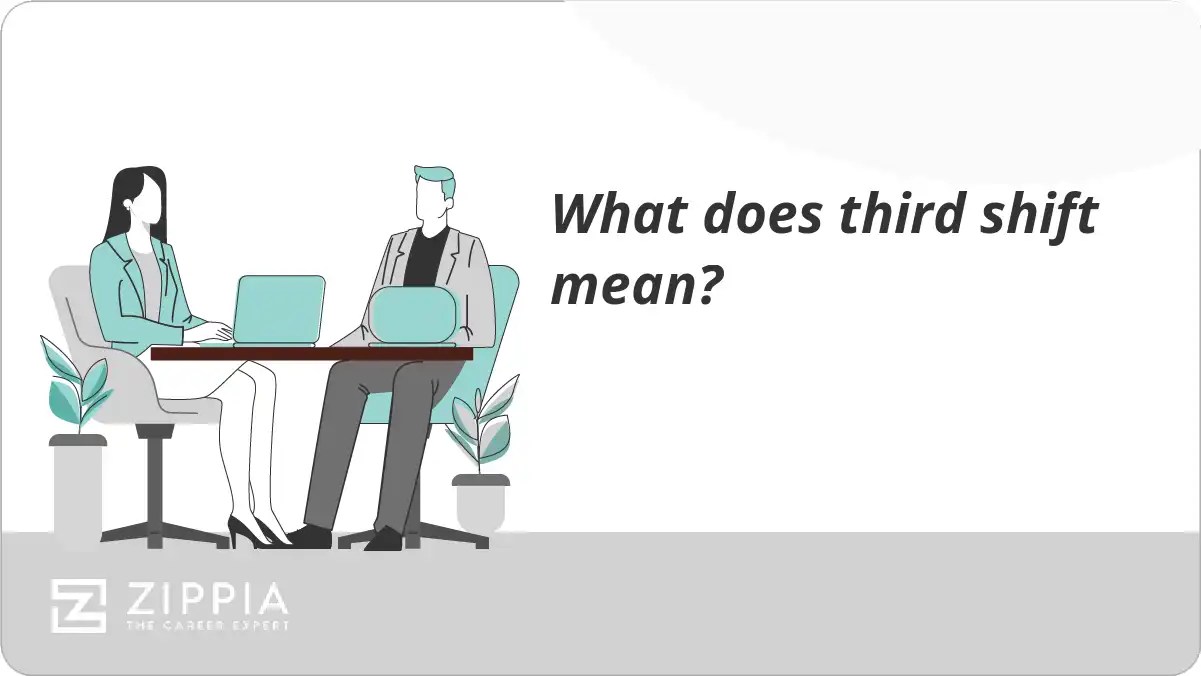 What does third shift mean? Zippia