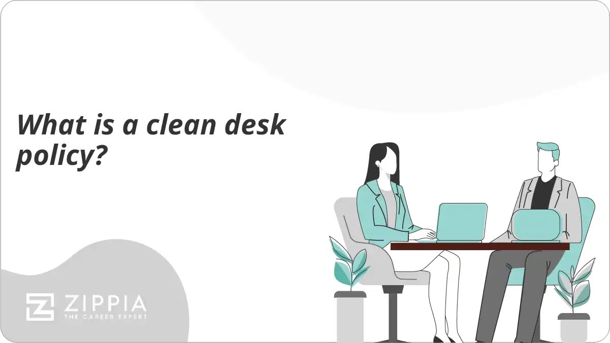 What is a clean desk policy? Zippia