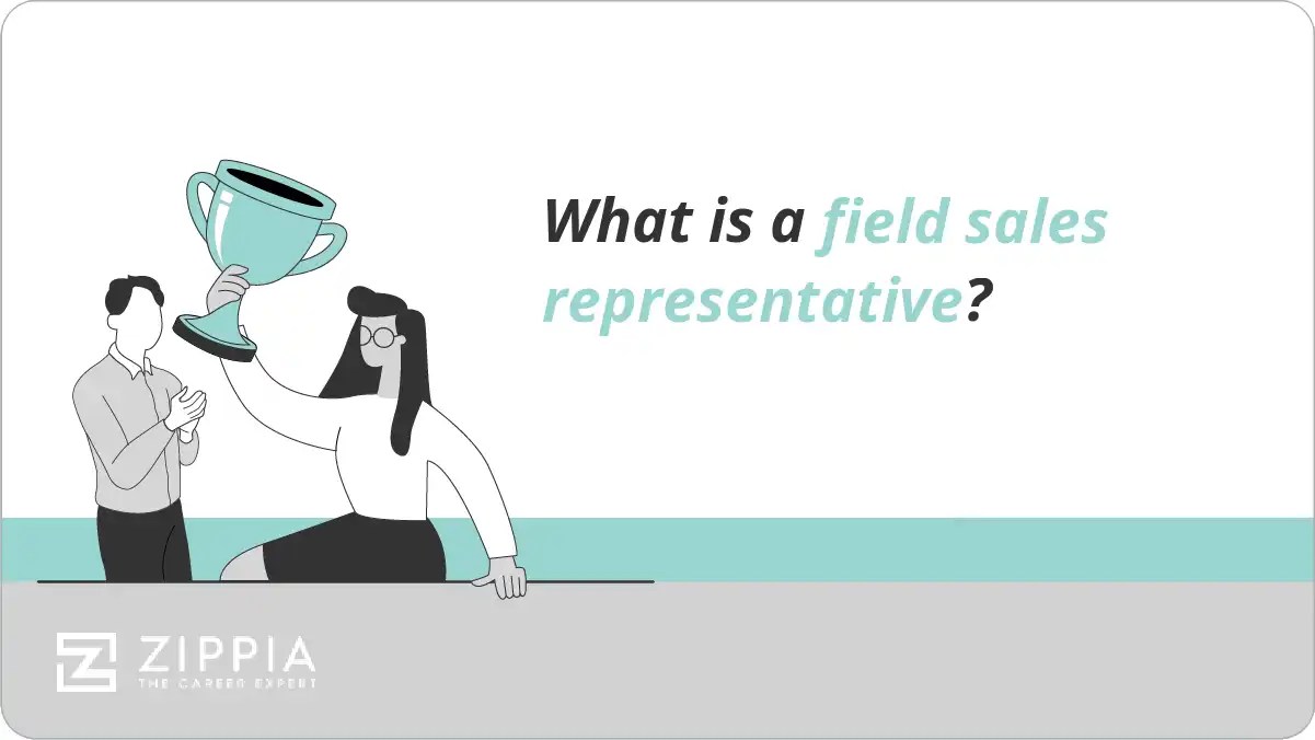 What is a field sales representative? Zippia