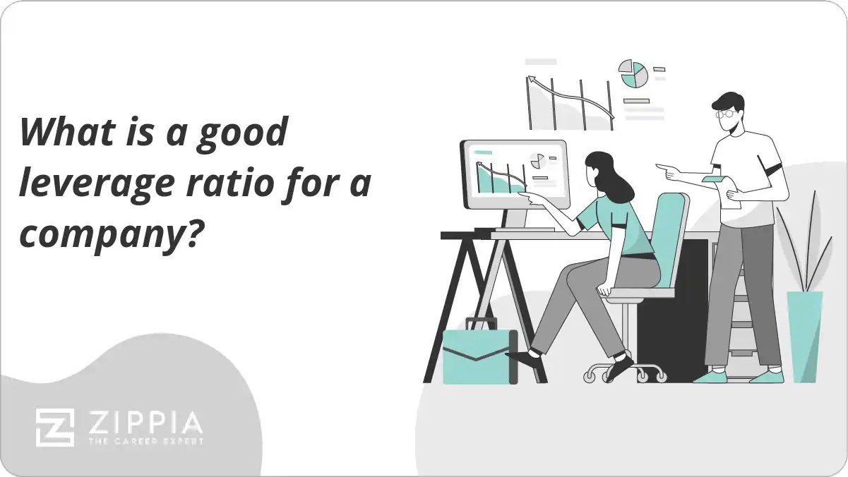 What is a good leverage ratio for a company? Zippia