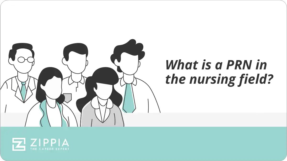 What is a PRN in the nursing field? Zippia