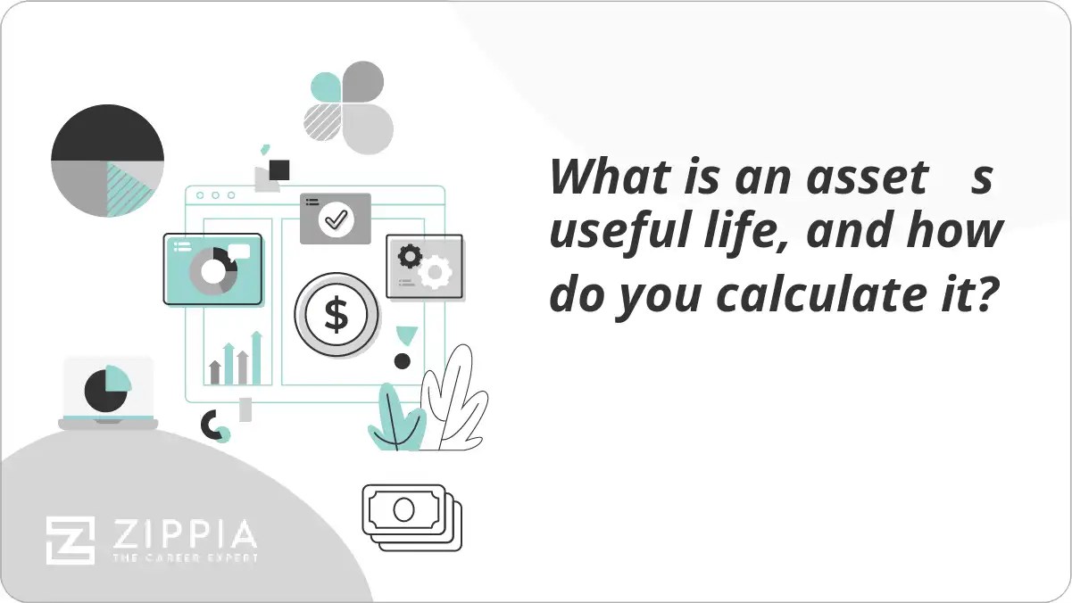 What is an asset s useful life, and how do you calculate it? Zippia
