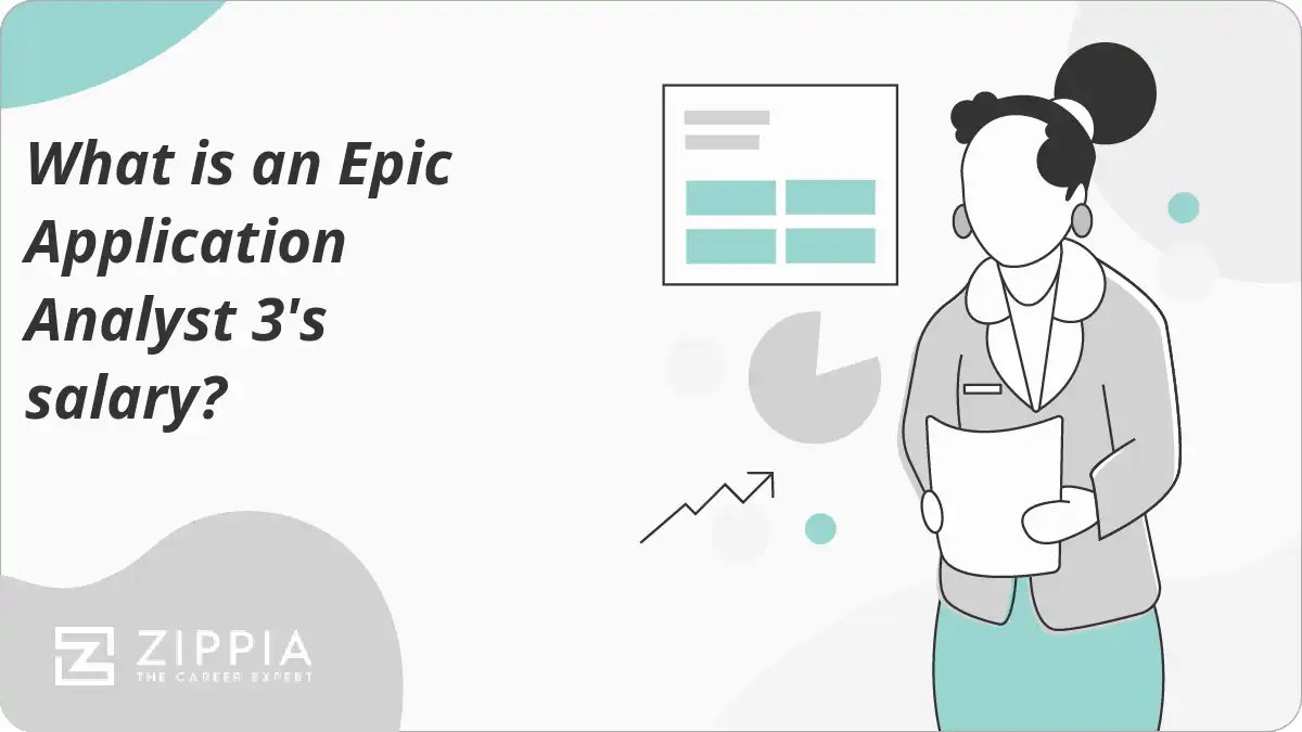 What is an Epic Application Analyst 3's salary? Zippia