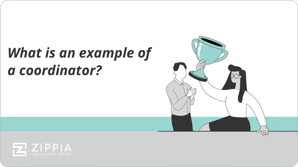What is an example of a coordinator? Zippia