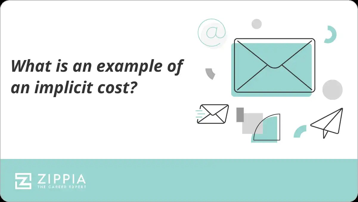 What is an example of an implicit cost? Zippia