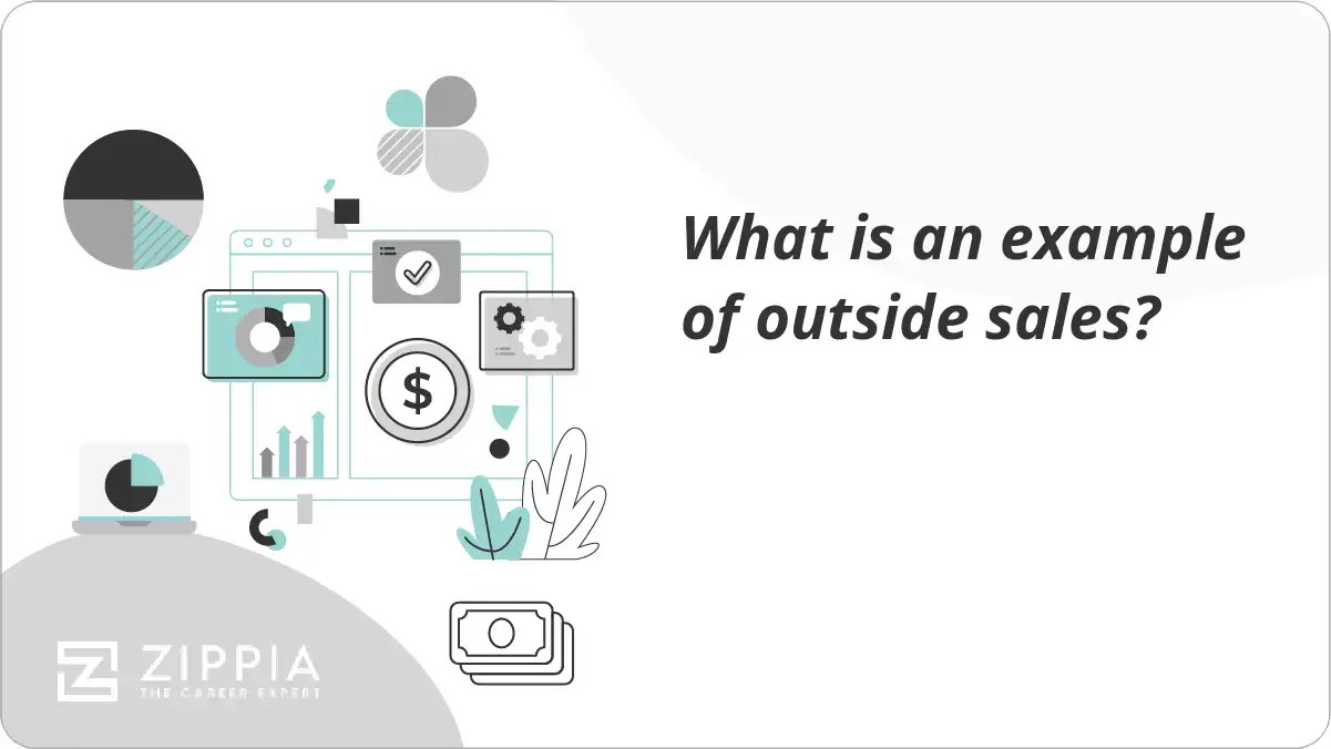 What is an example of outside sales? Zippia