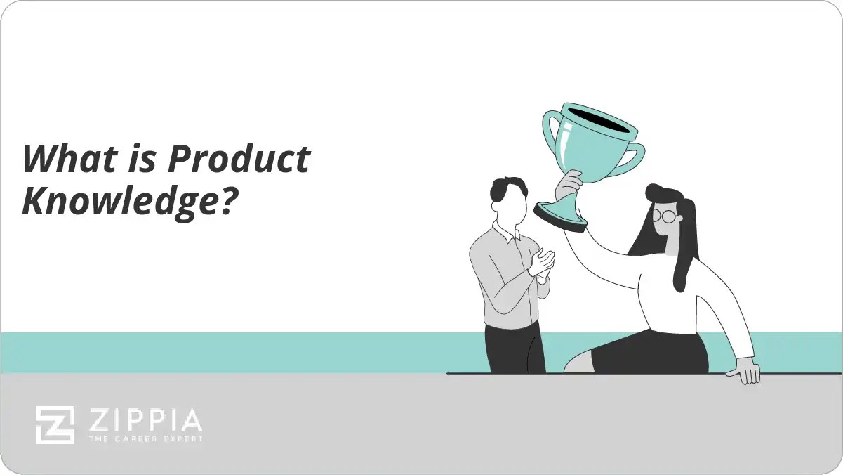 What is Product Knowledge? Zippia