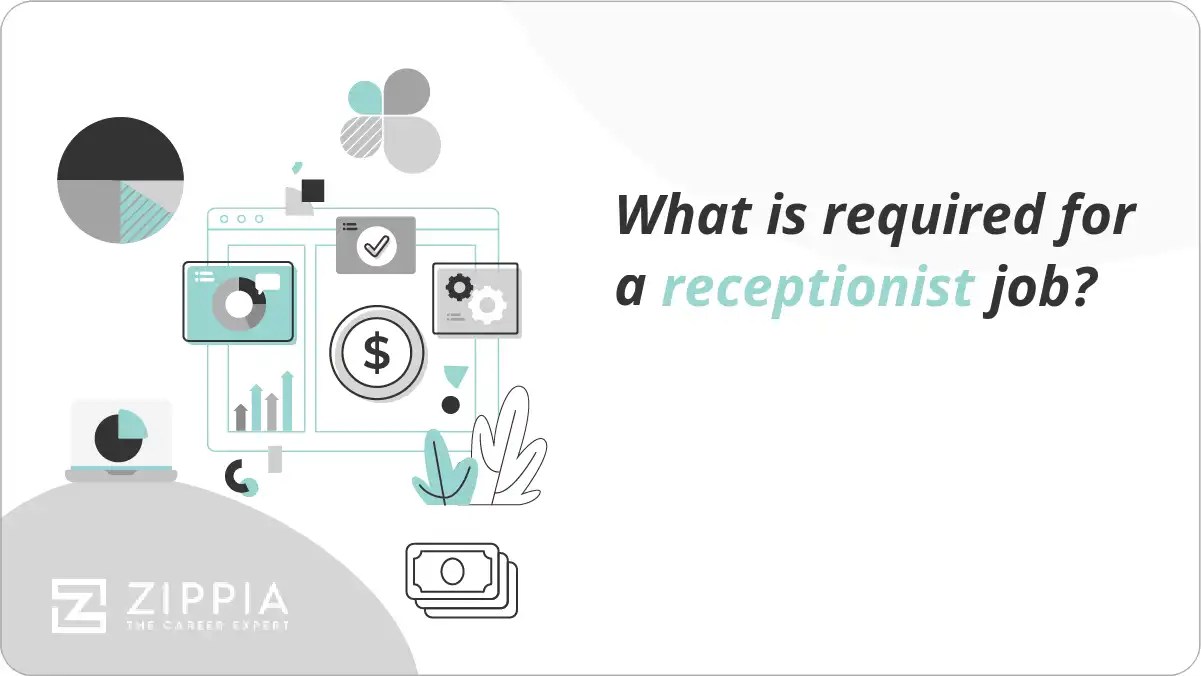 What is required for a receptionist job? Zippia