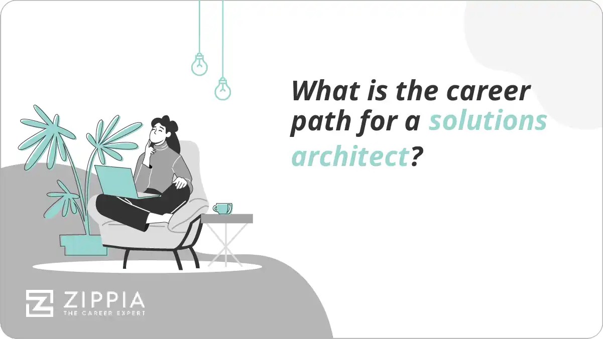 What is the career path for a solutions architect? Zippia