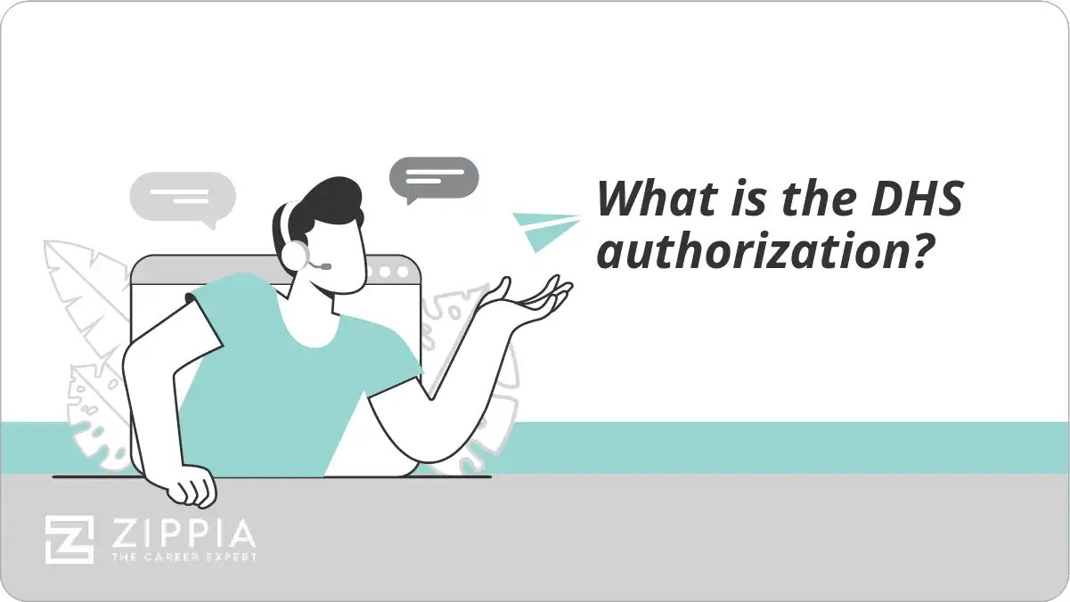 What is the DHS authorization? Zippia