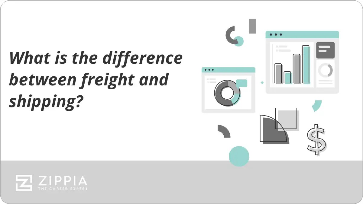 What is the difference between freight and shipping? Zippia