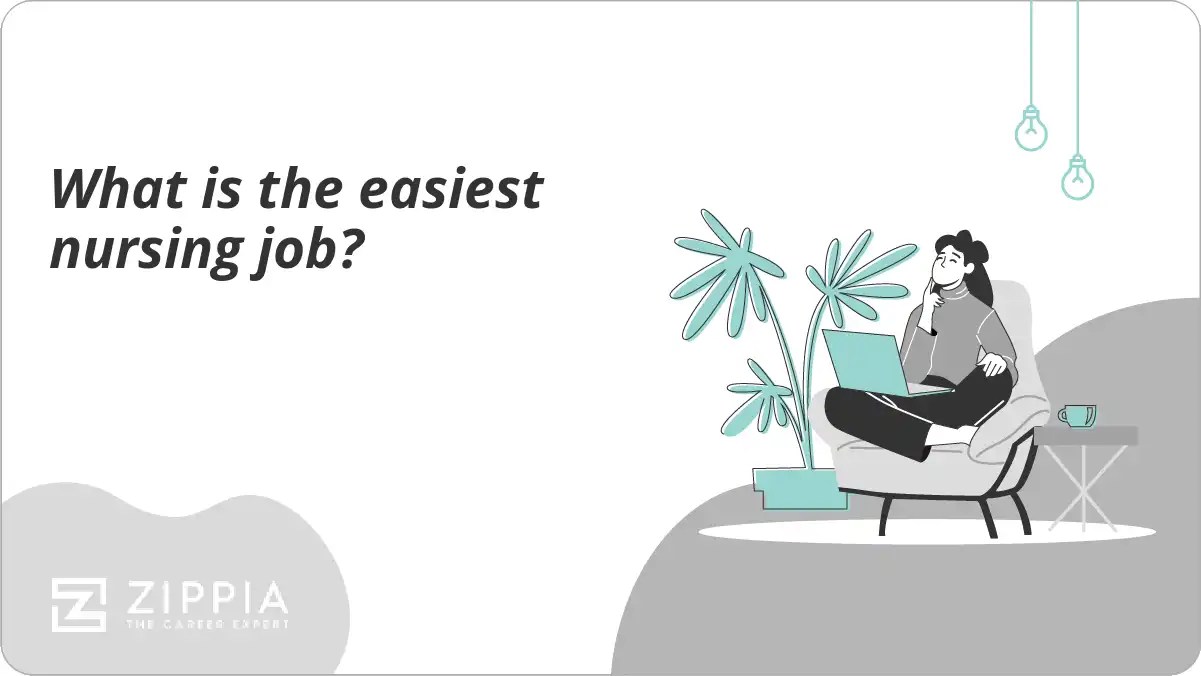 What is the easiest nursing job? Zippia
