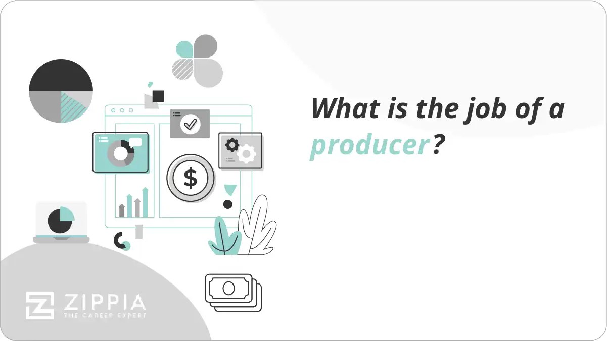 What is the job of a producer? Zippia