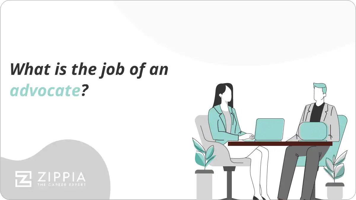 What is the job of an advocate? Zippia