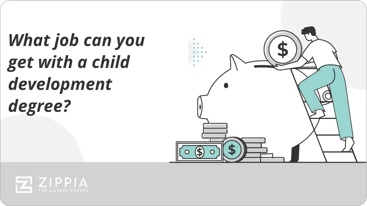 What job can you get with a child development degree? Zippia