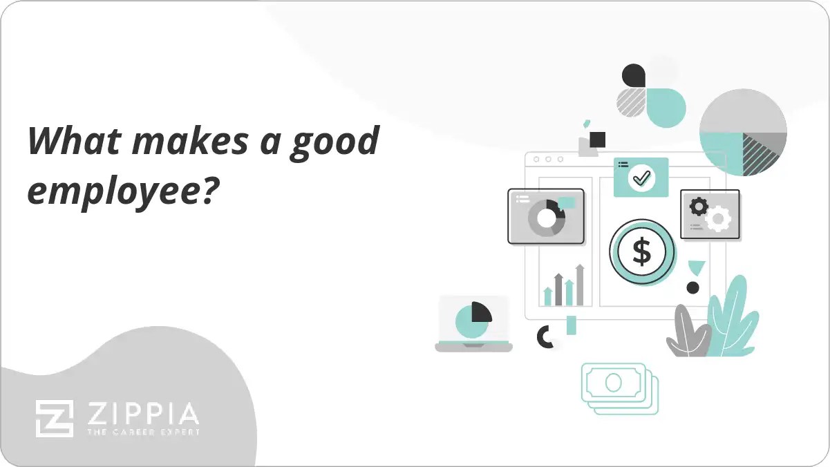 What makes a good employee? Zippia