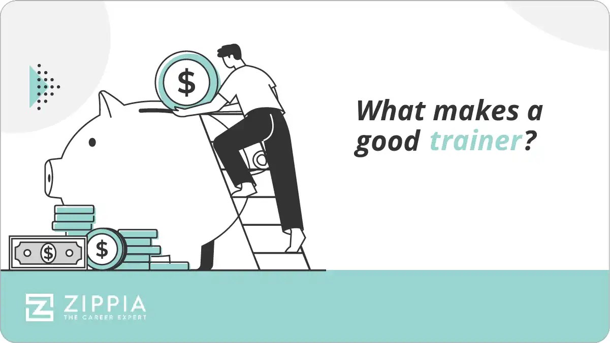 What makes a good trainer? Zippia