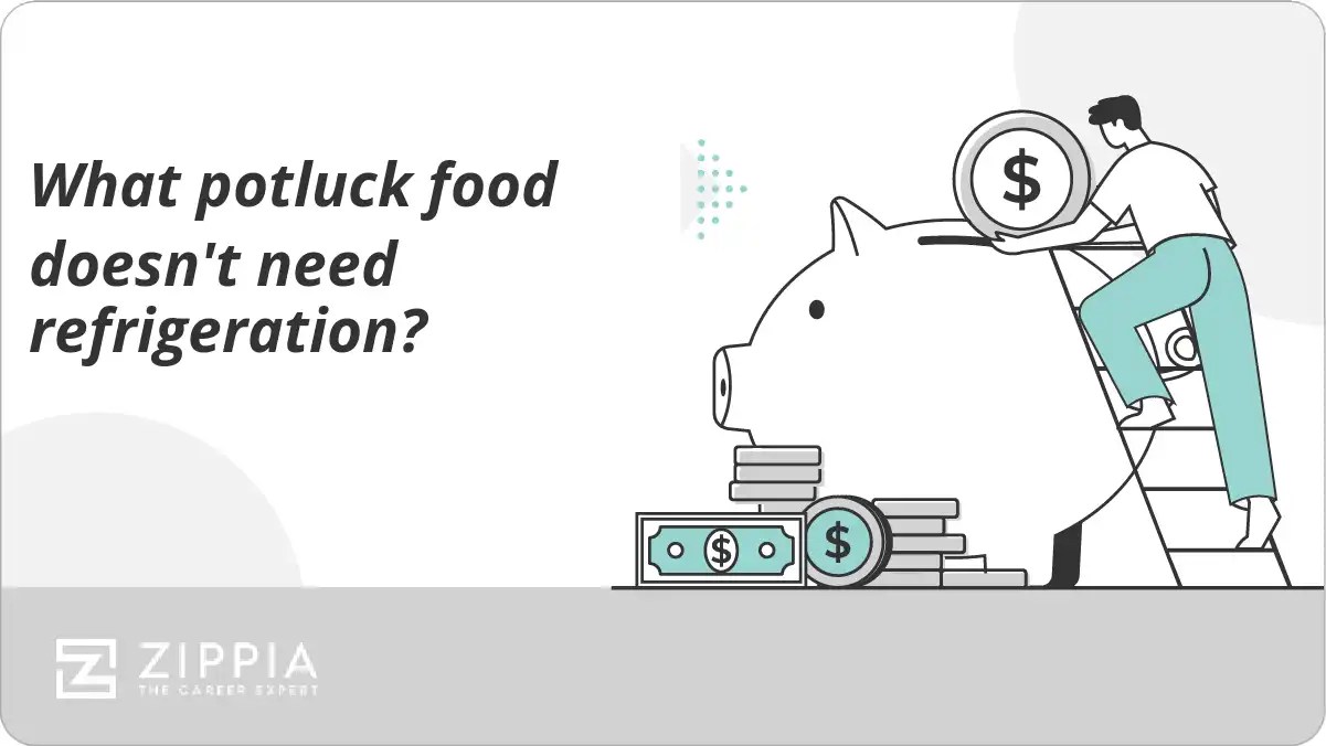 What potluck food doesn't need refrigeration? Zippia