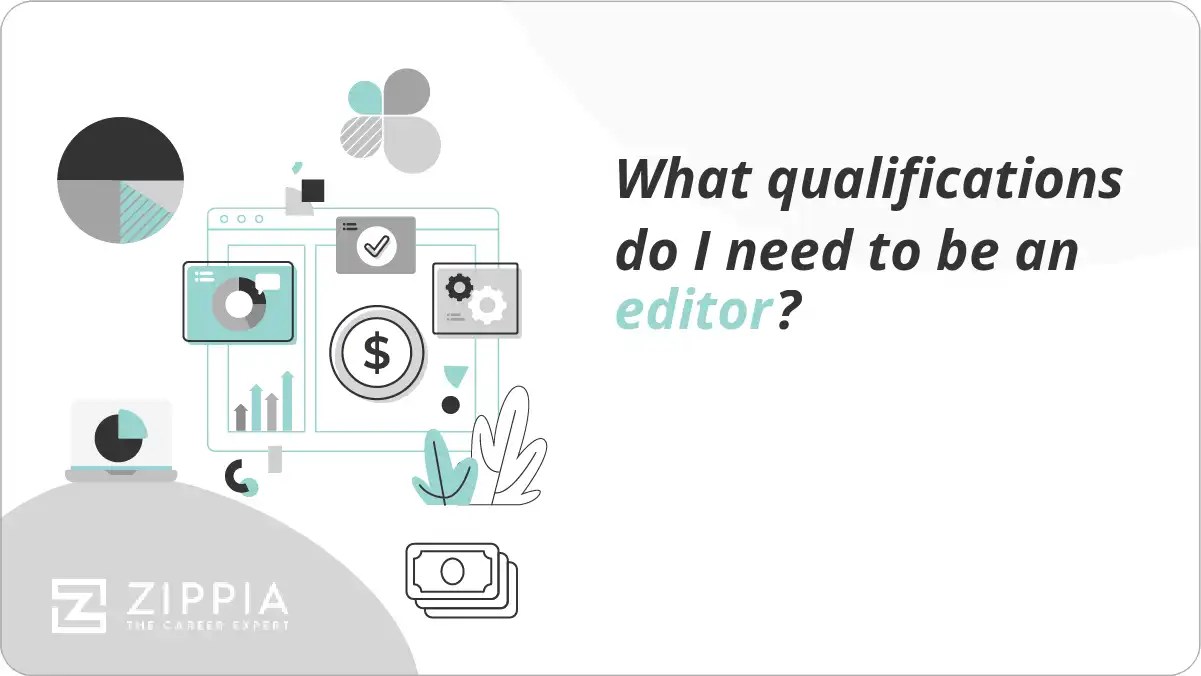 What qualifications do I need to be an editor? Zippia