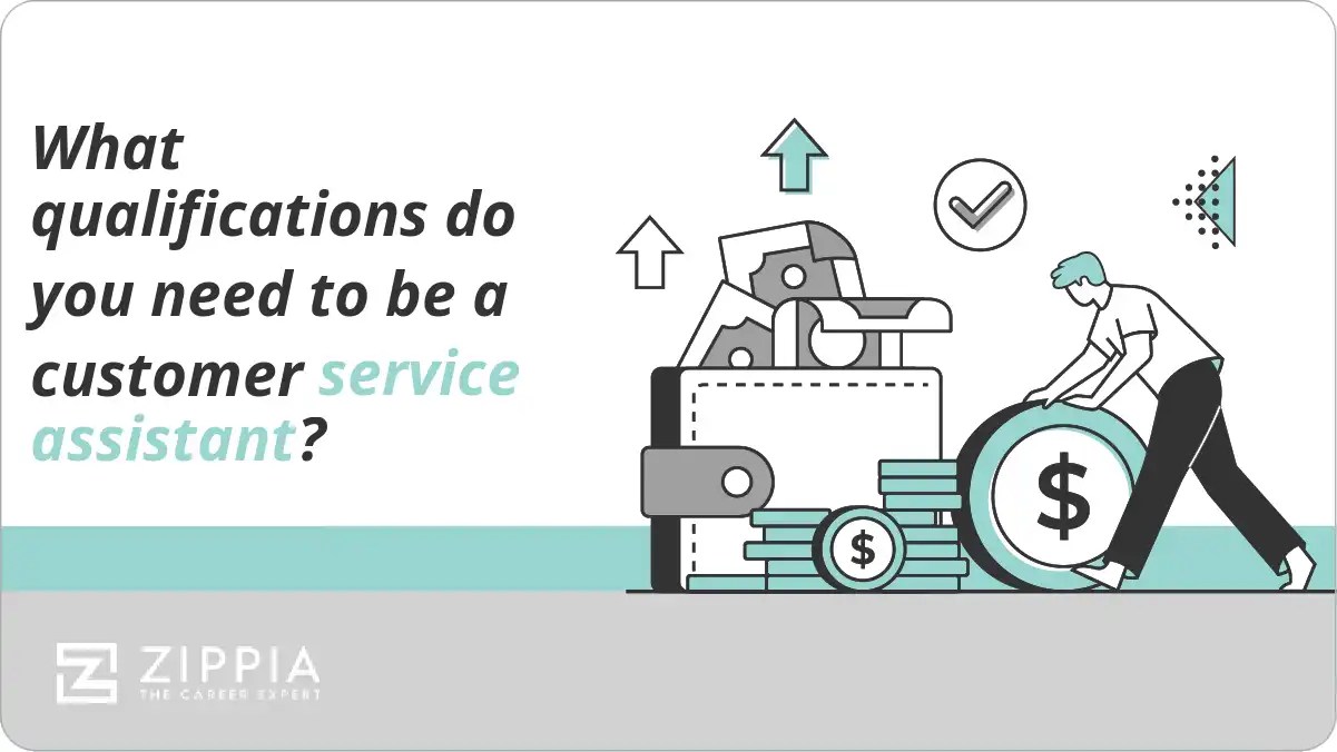 What qualifications do you need to be a customer service assistant