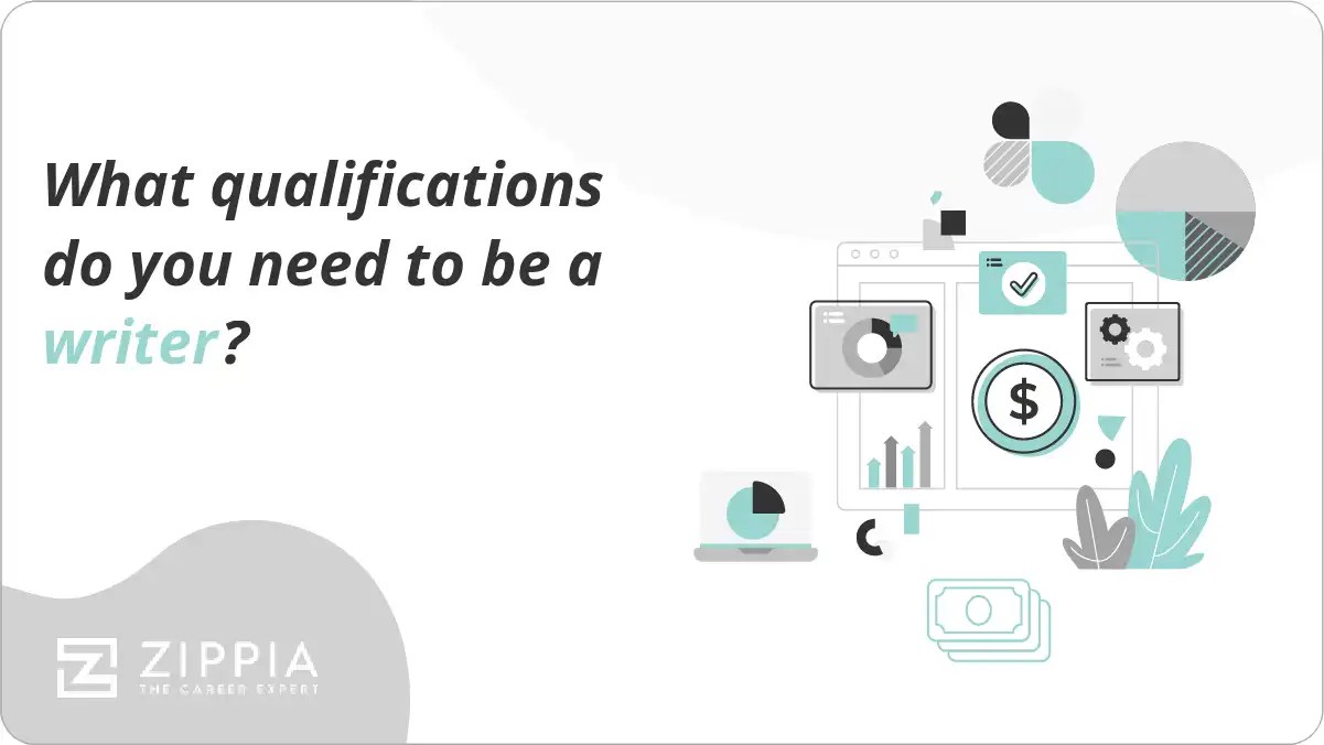 What qualifications do you need to be a writer? Zippia