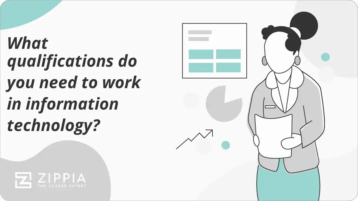 What qualifications do you need to work in information technology? Zippia