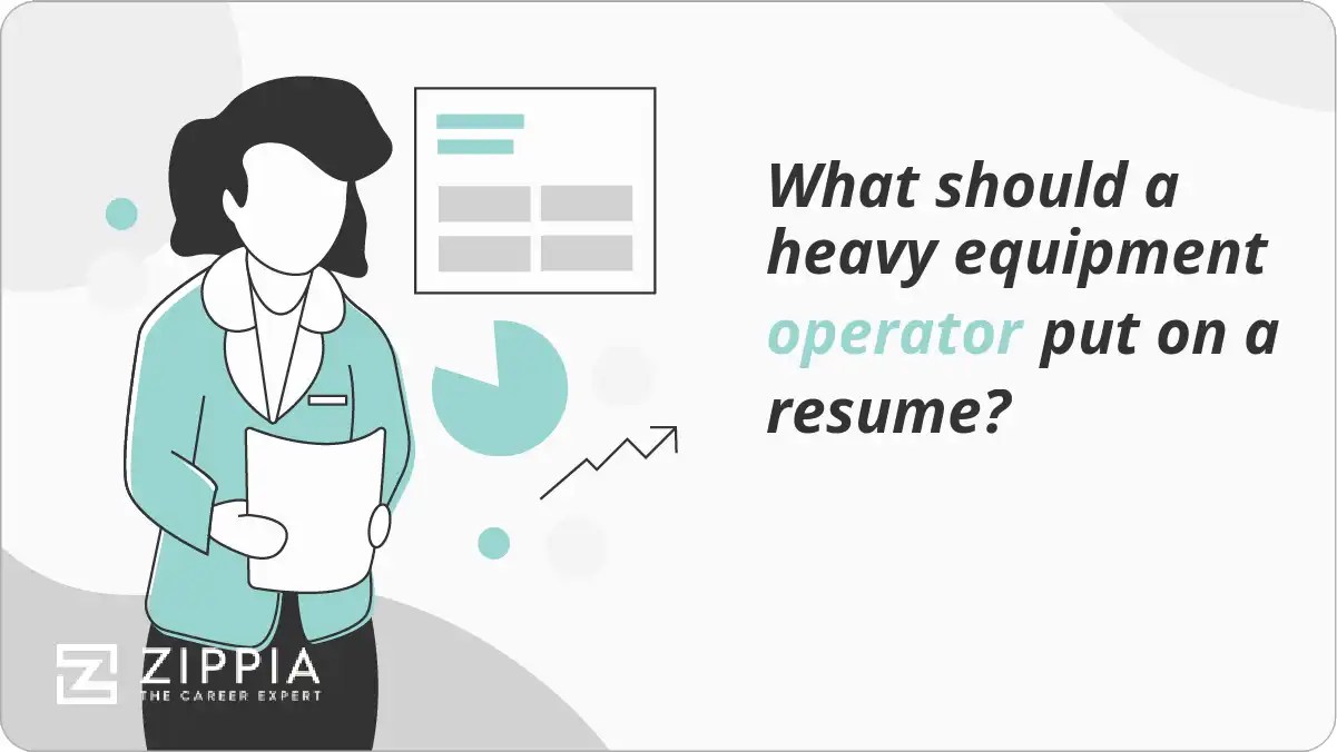 What should a heavy equipment operator put on a resume? Zippia