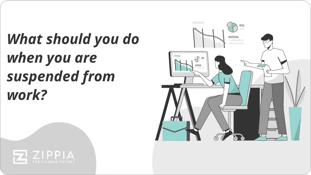 What should you do when you are suspended from work? Zippia