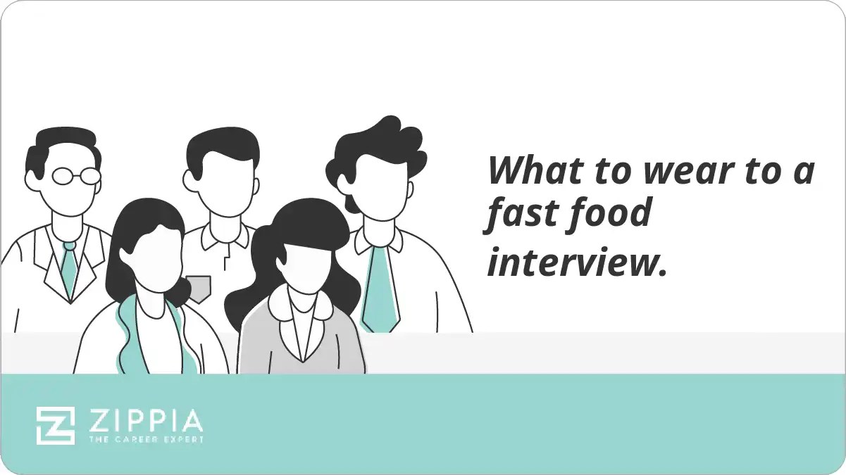 What to wear to a fast food interview. Zippia